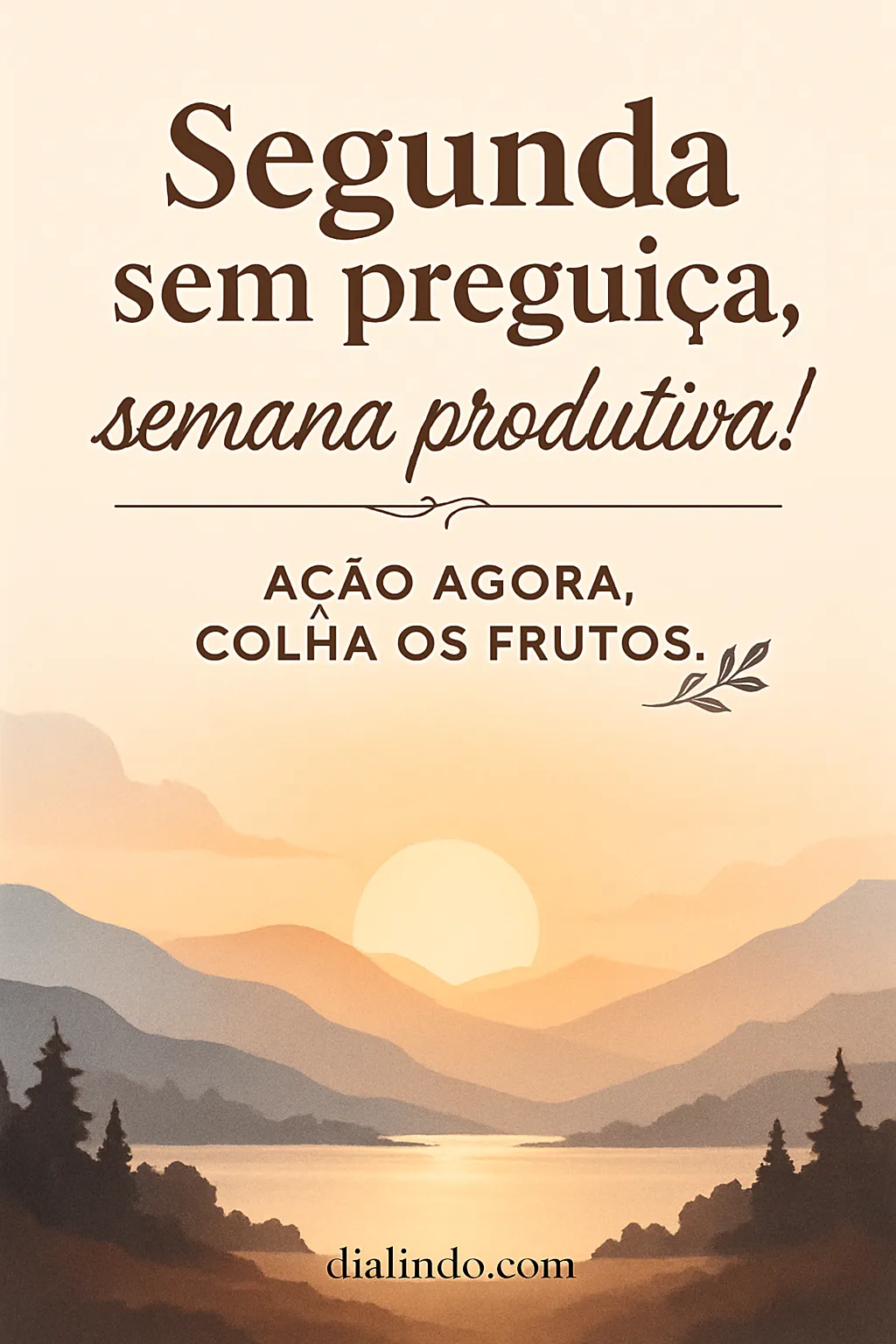 Sem Preguiça, Colheita Garantida