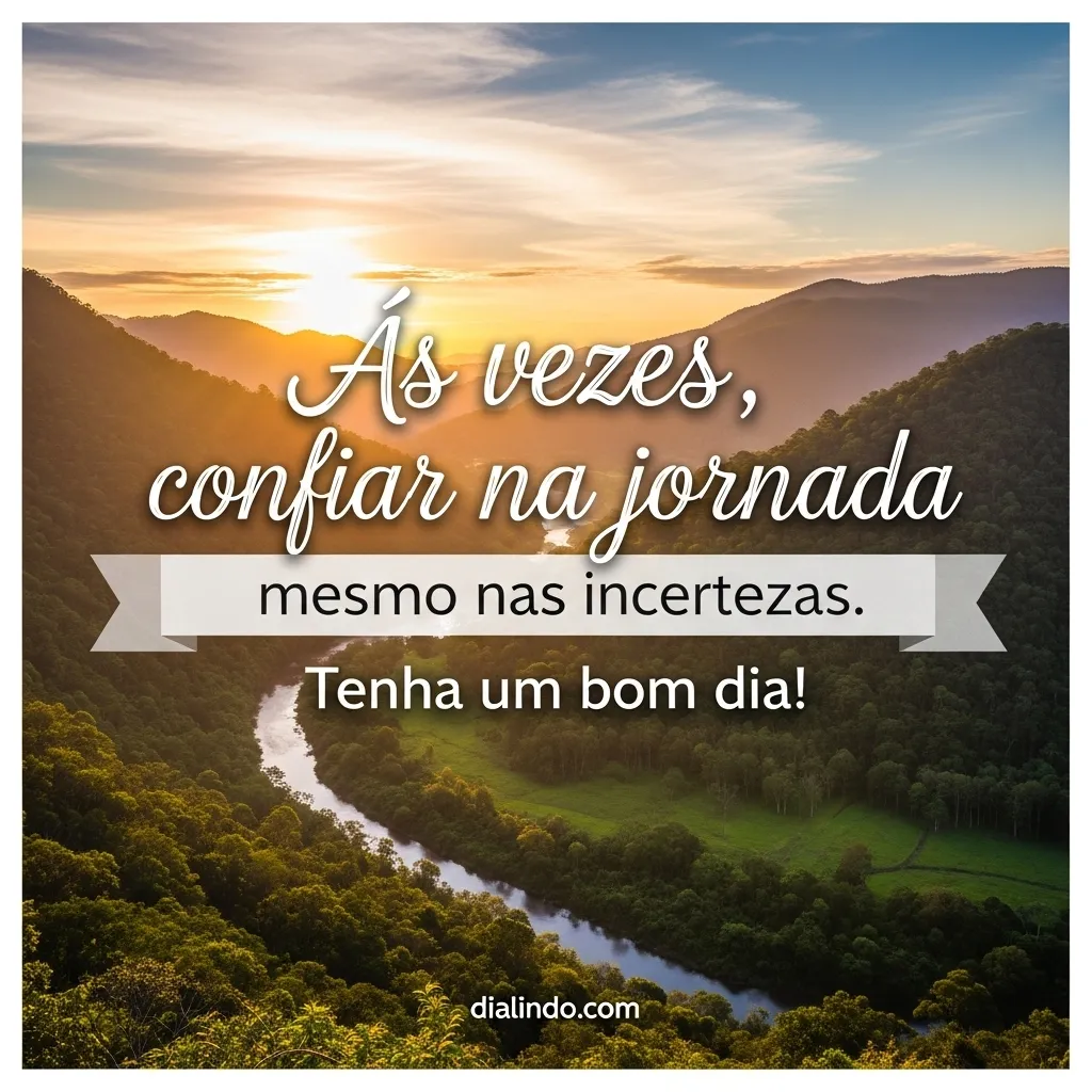 Confiança nas Incertezas da Vida