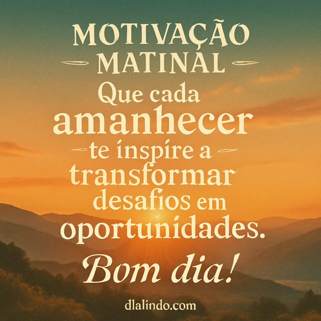 Amanhecer: Oportunidades em Desafios