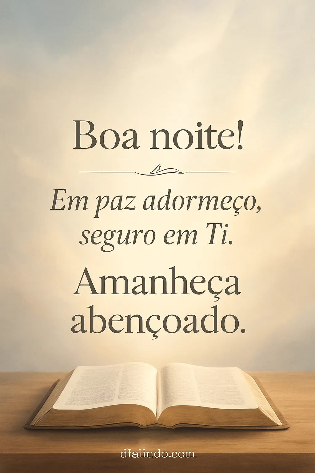 Sono em Paz, Aurora Abençoada.