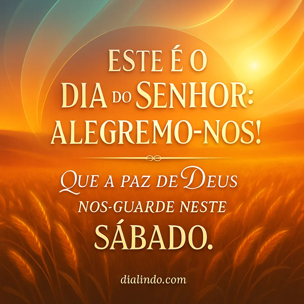 Sábado: Alegria e Paz Divina
