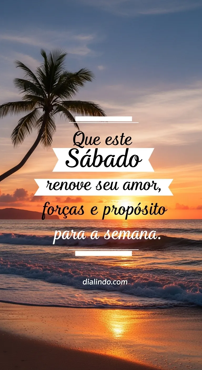Sábado: Amor, Força e Propósito - Imagem inspiradora