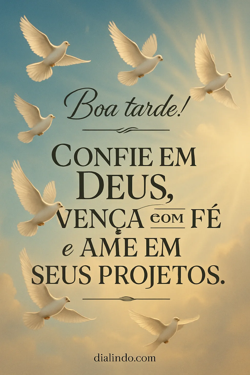 Deus, fé e amor projetam.