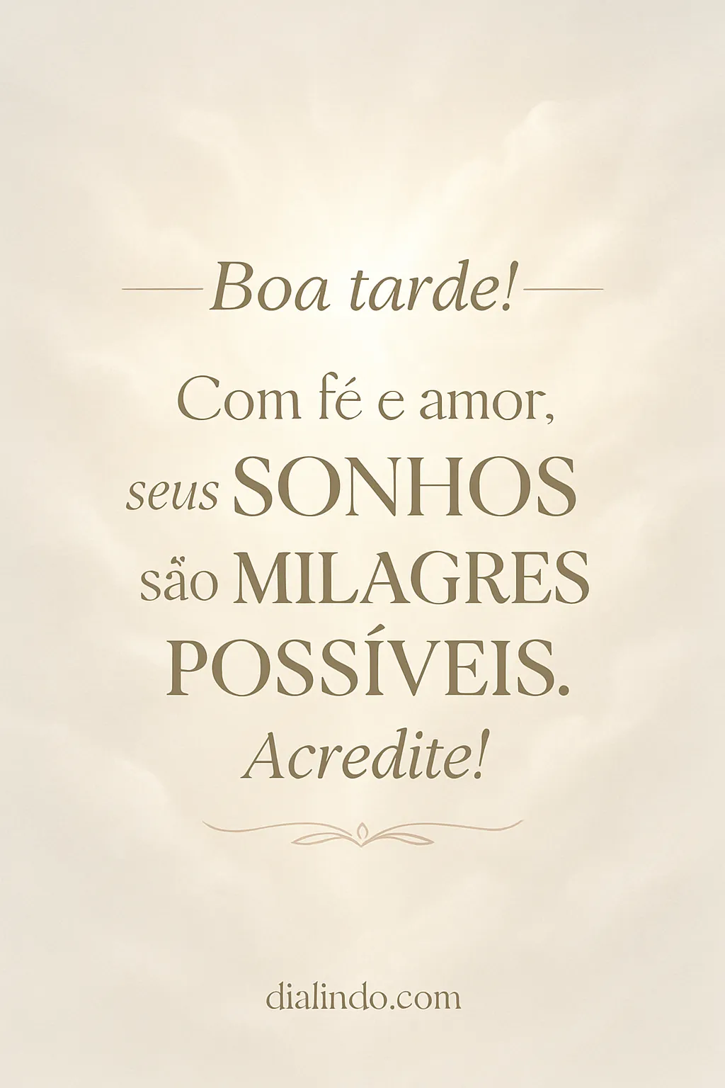Sonhos, Fé, Amor: Milagres!