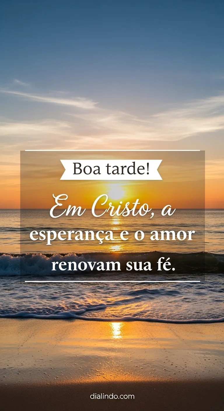 Cristo: Esperança Acalentando a Fé.