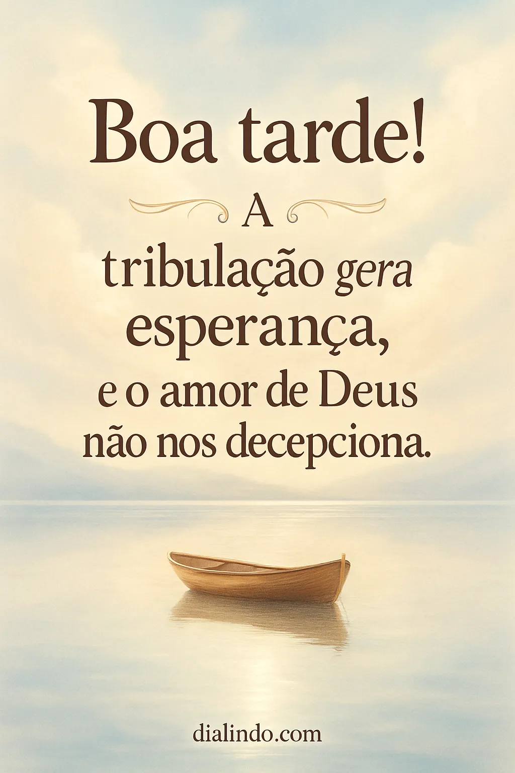 Tribulação, Esperança e Amor Divino