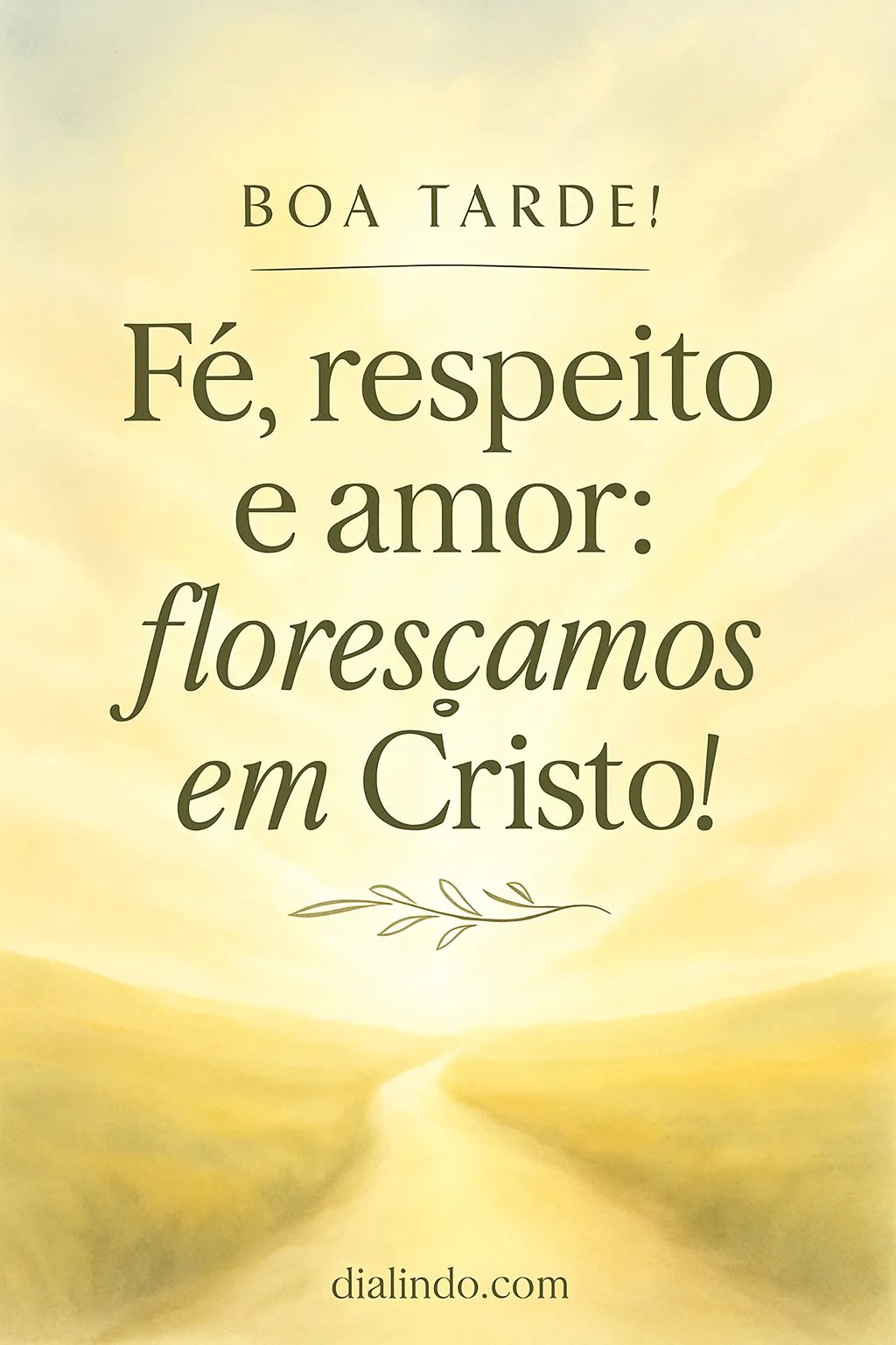 Florescer em Cristo: Fé-Respeito-Amor
