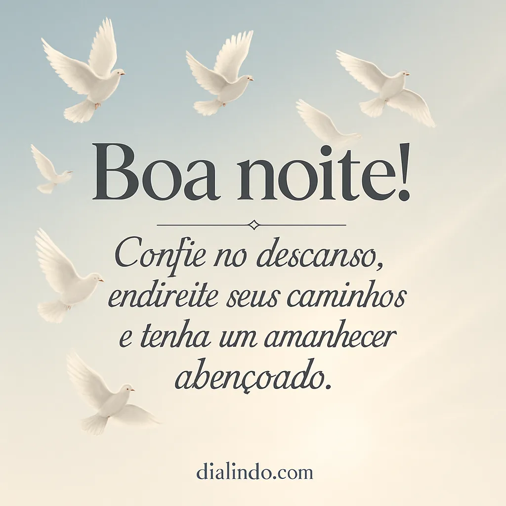 Descanso, Caminho, Alvorada Abençoada