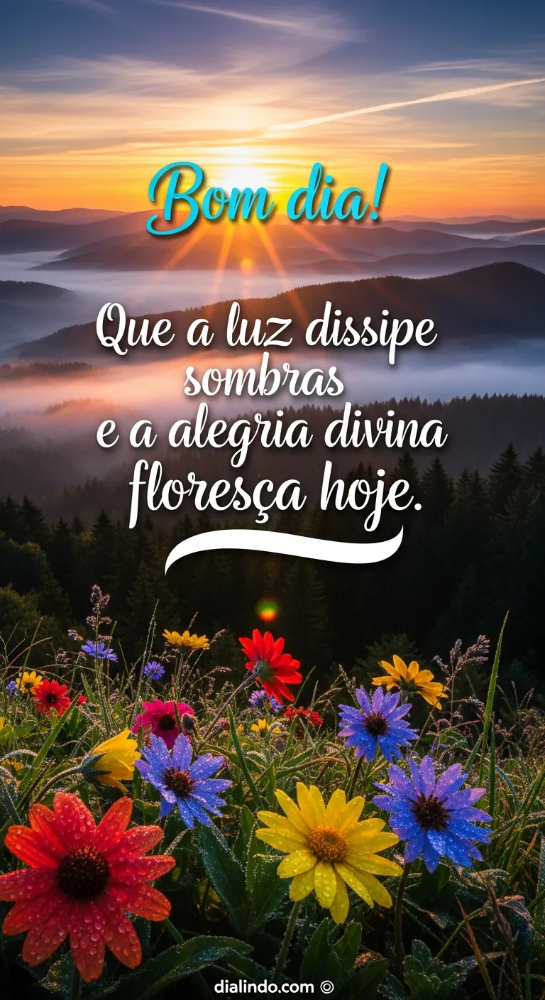 Luz, Alegria: Florescer Divino - Mensagem inspiradora