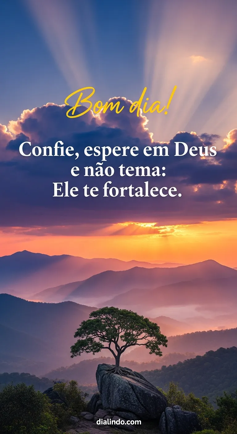 Confiança, Esperança, Força Divina.