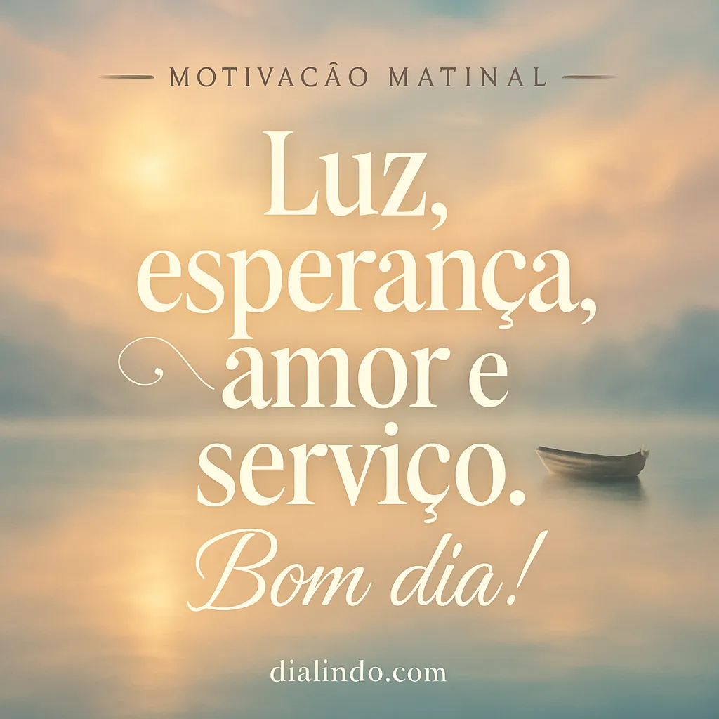 Alvorada de Ser: Luz Servindo.