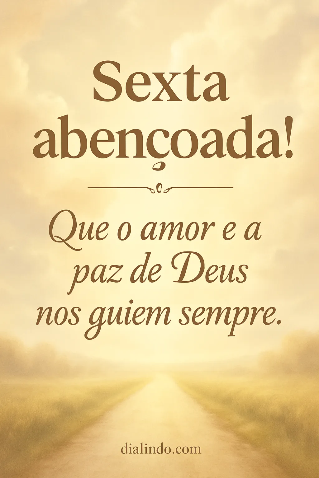 Sexta: Amor e Paz Divina.