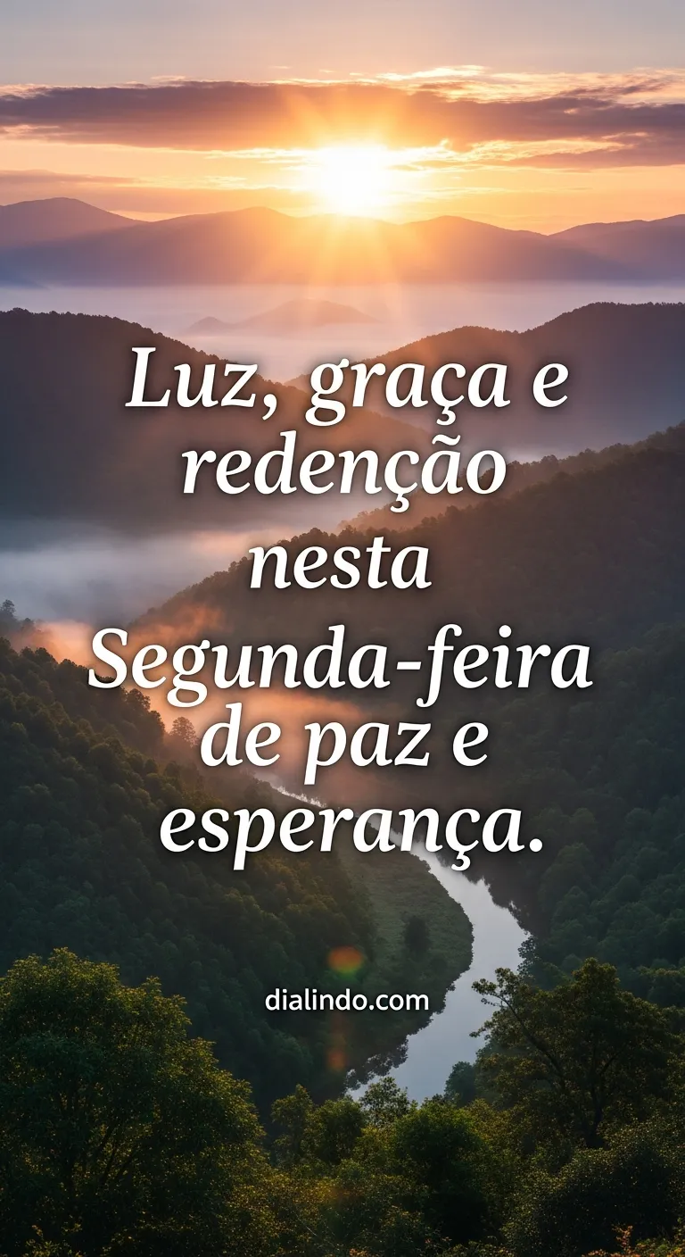 Segunda: Redenção Iluminada e Grata.