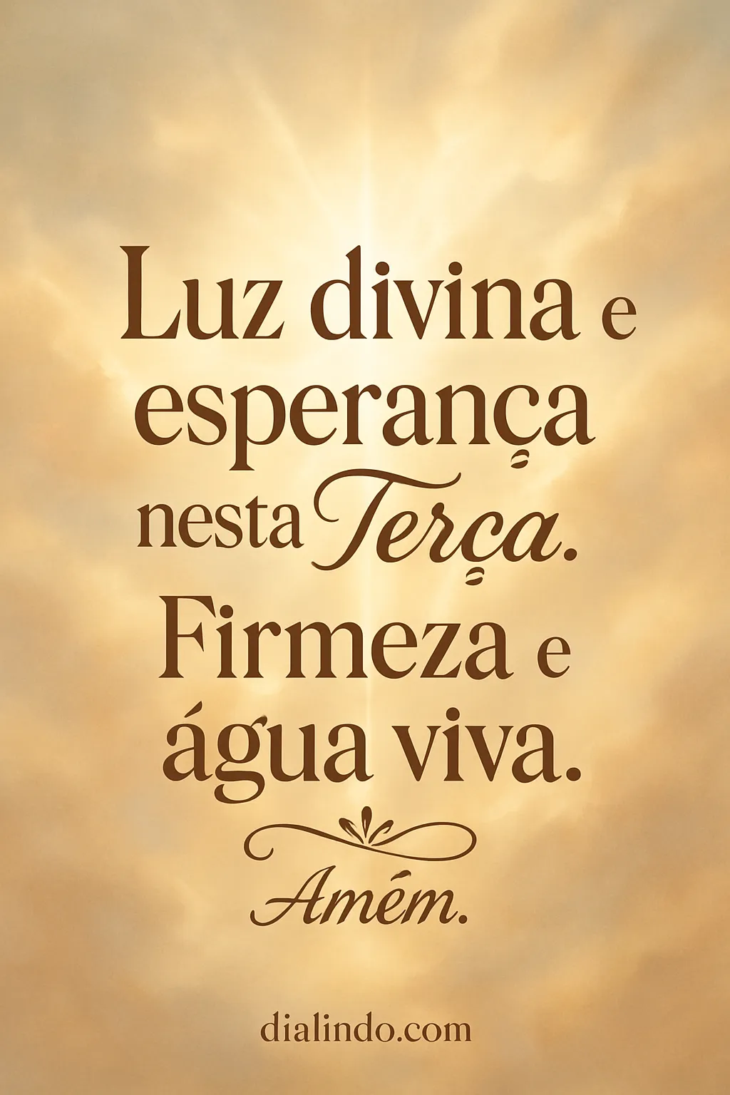 Terça: Luz, Firmeza e Vida.