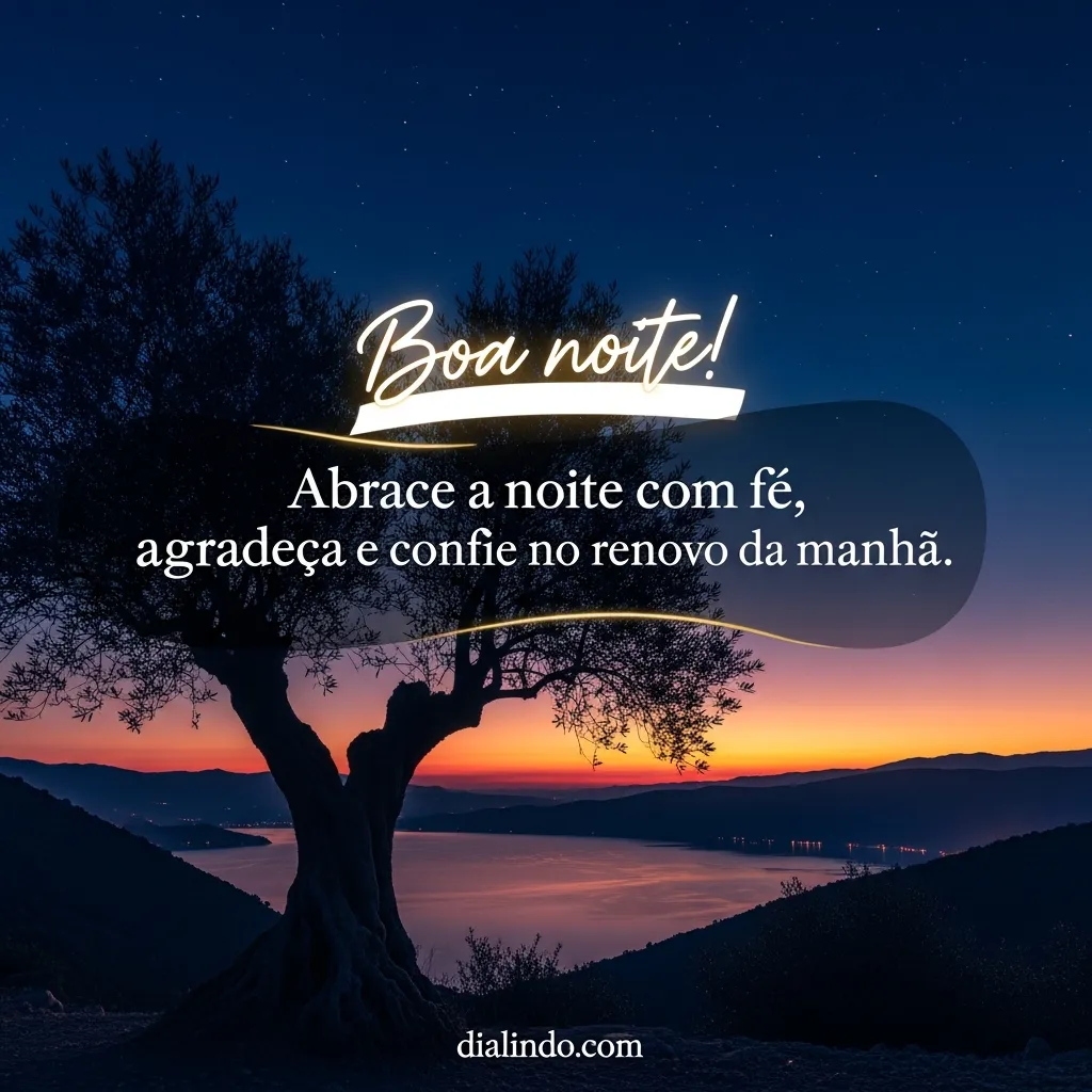 Noite de fé: Amanhã renova. - Mensagem inspiradora