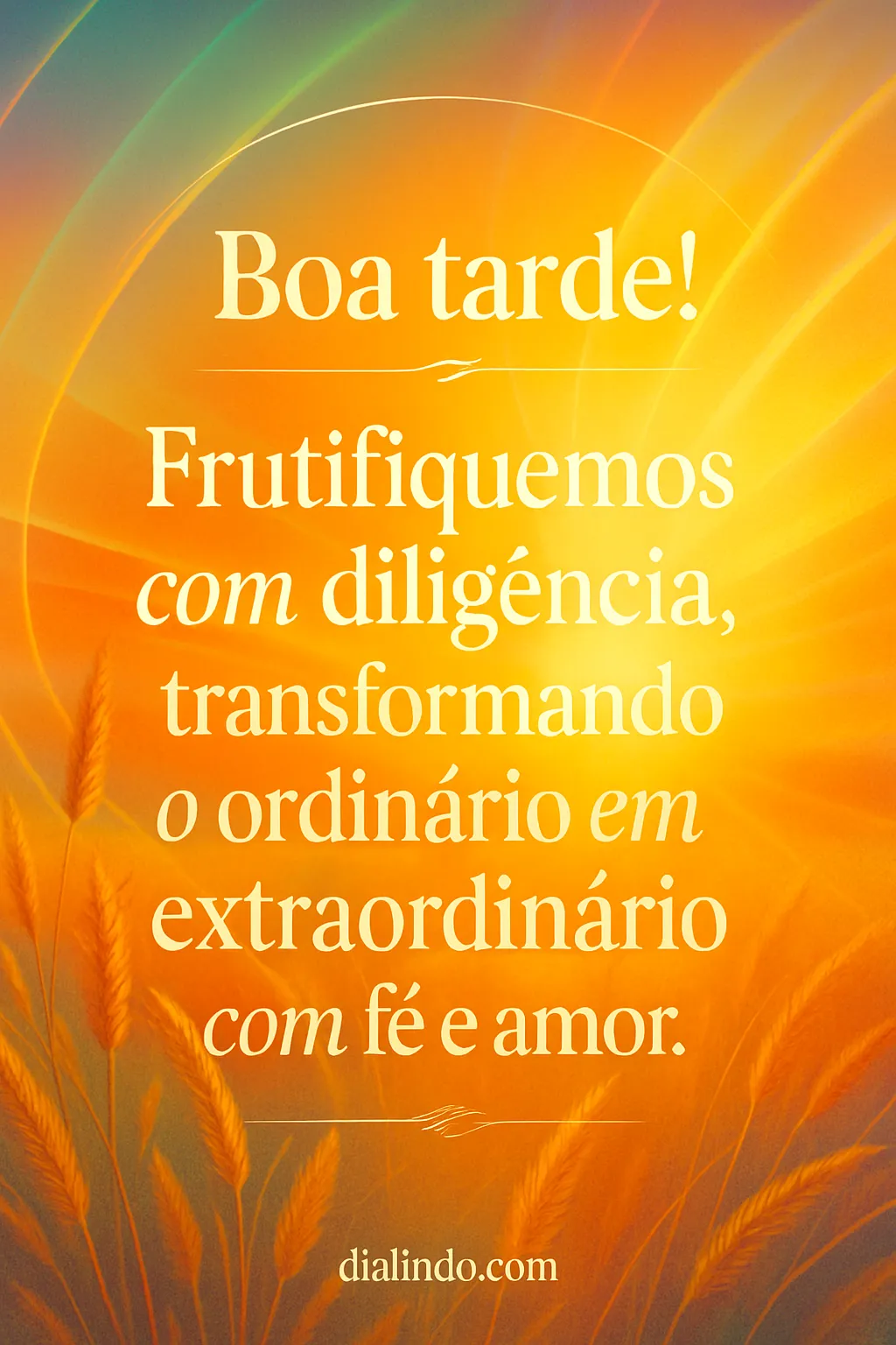 Rotina florida pela fé.