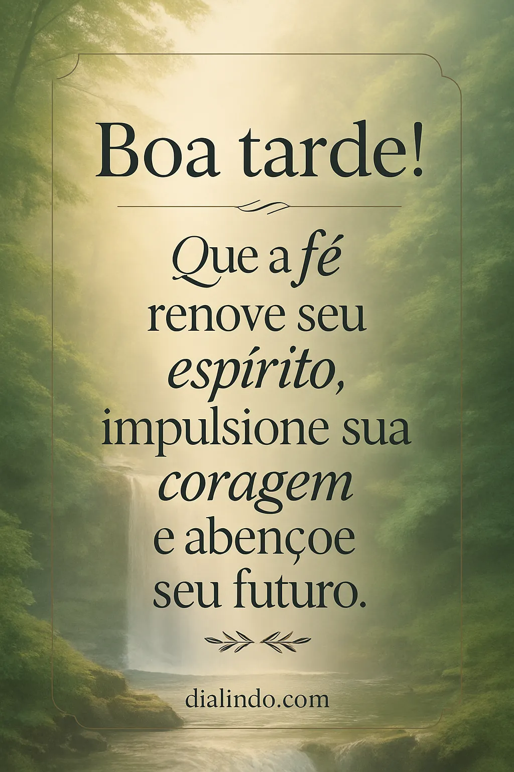 Fé, Coragem, Futuro Abençoado - Mensagem inspiradora