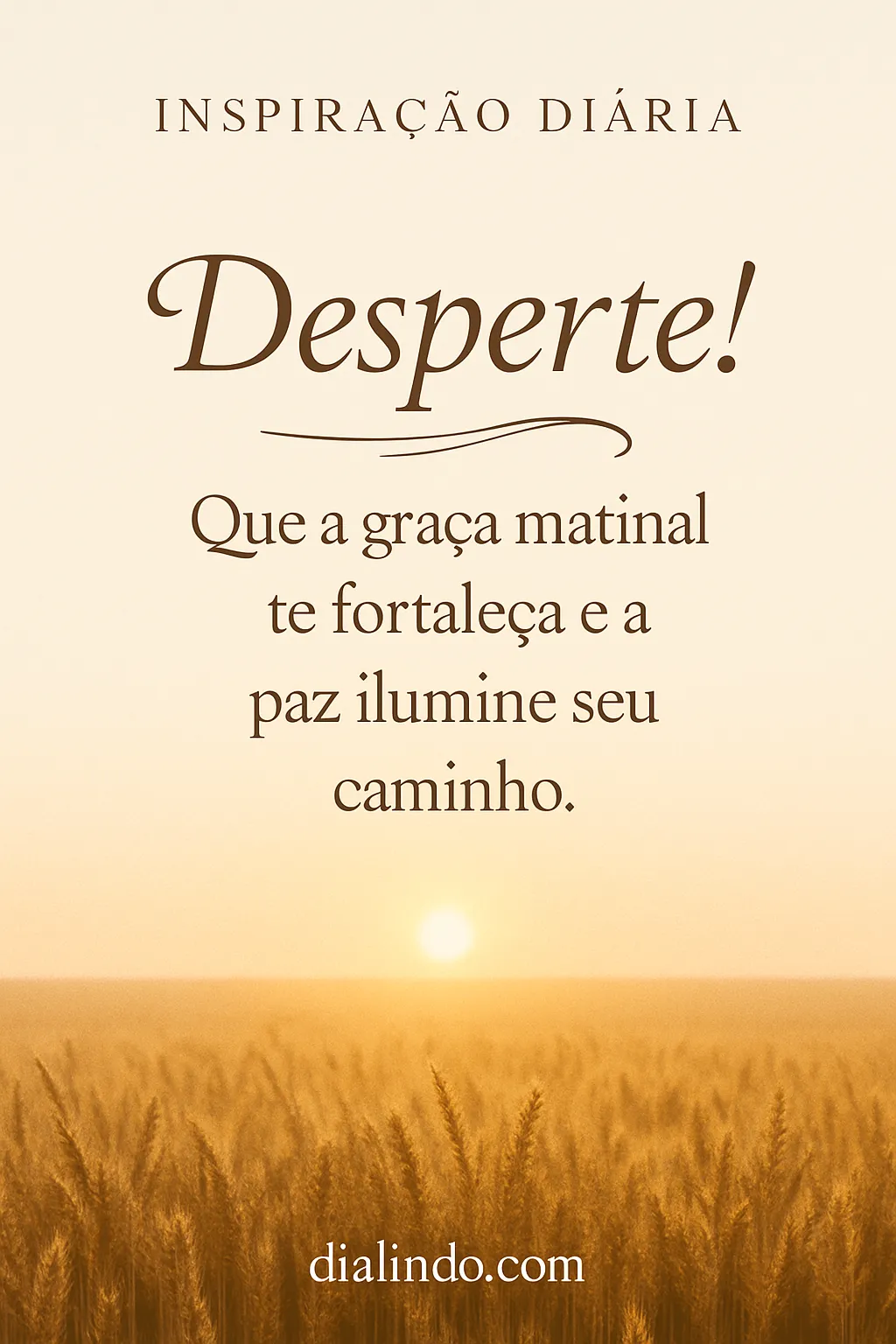 Alvorada da Graça Serenífica. - Mensagem inspiradora