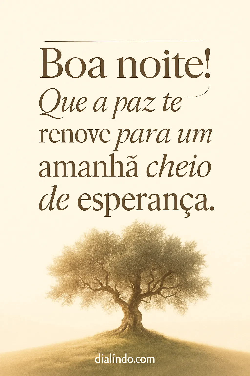 Paz renova o amanhecer.