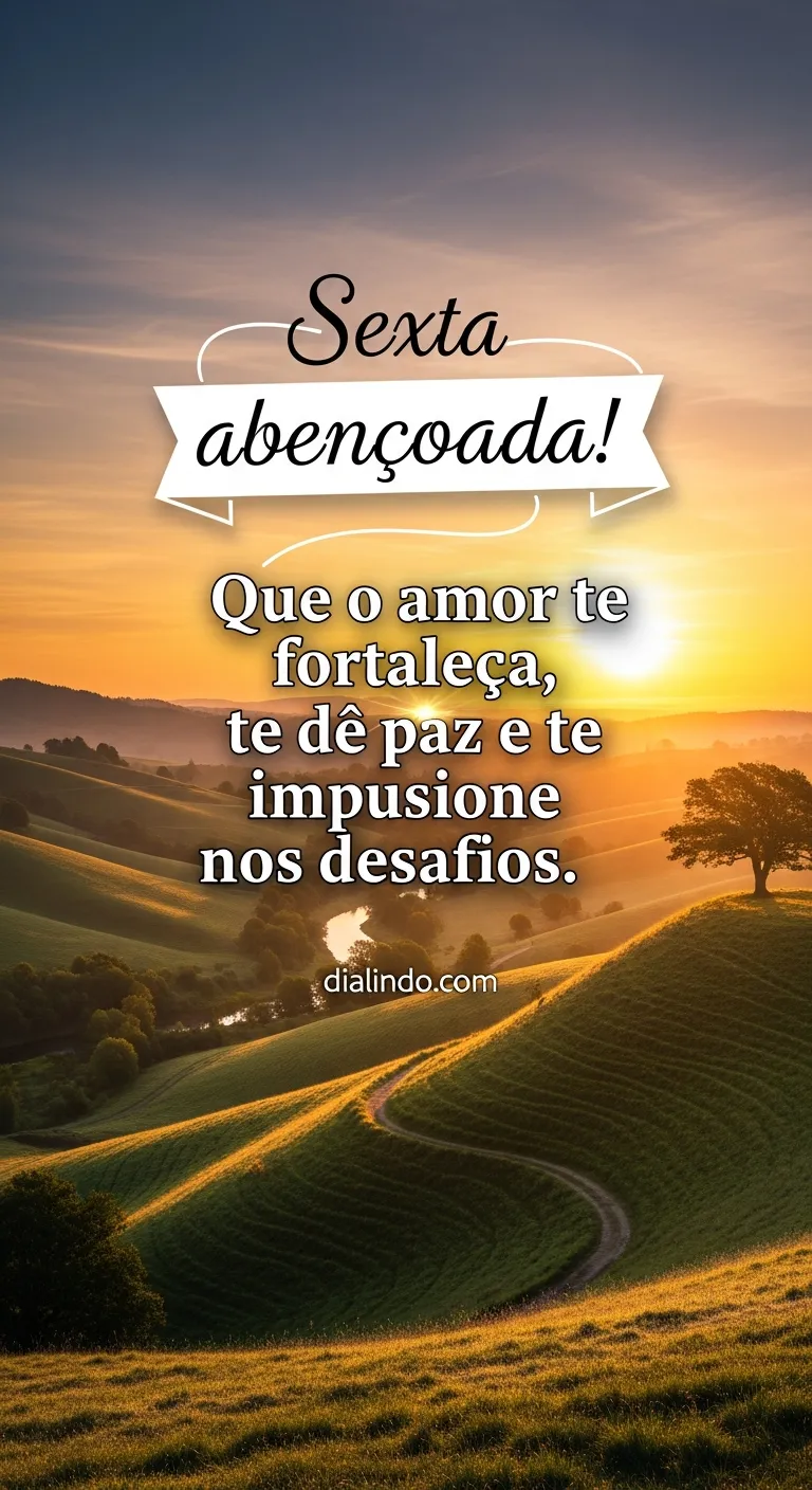 Amor: Paz, Desafio, Sexta.