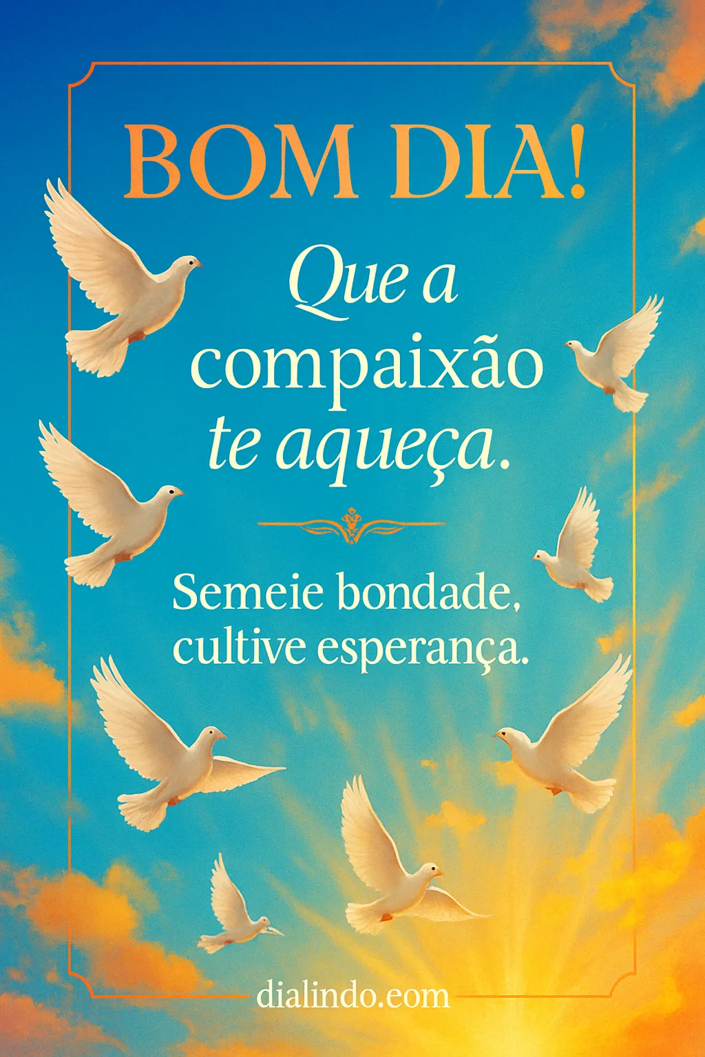 Calor Compassivo, Esperança Florescente