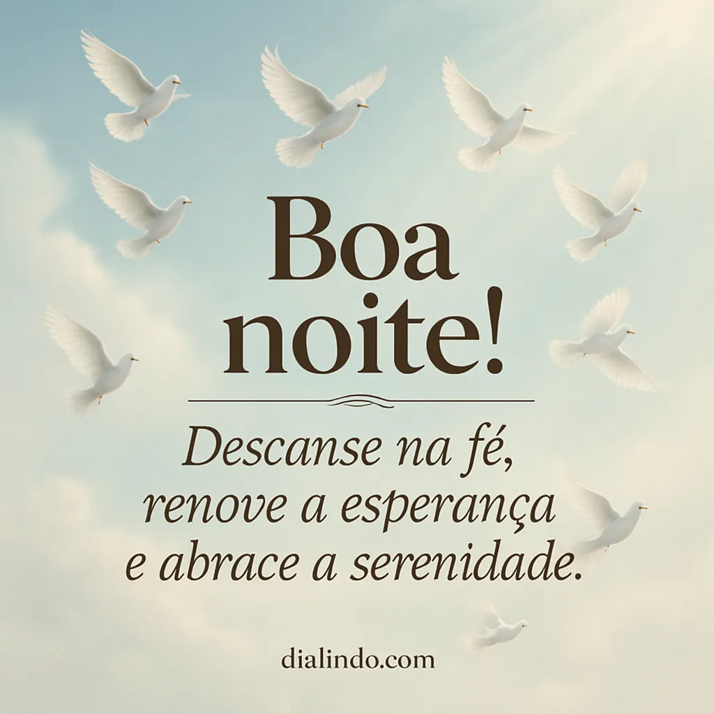 Noite de Fé, Esperança Serena.