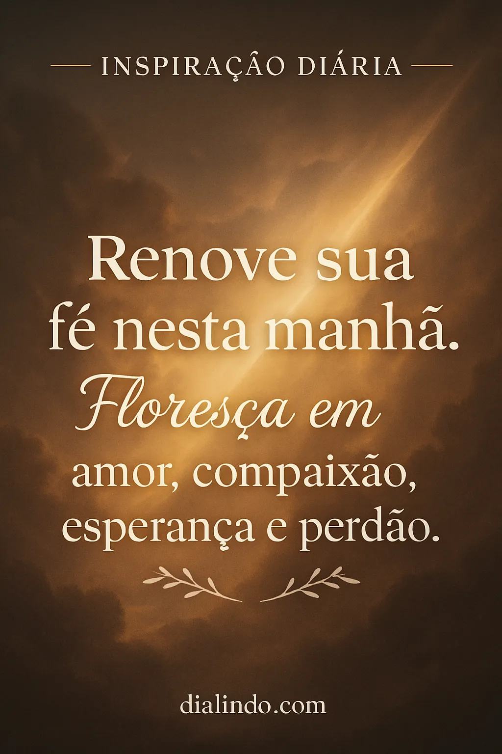 Manhã de Renovo Florescente - Mensagem inspiradora